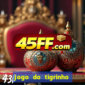 jogo do tigrinho fortune tiger demo